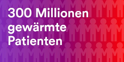 300 Millionen gewärmte Patienten

